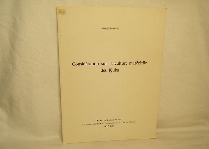 Musée d'Ethnographie de la ville de Genève Consideration Sur La Culture Materielle Des Kuba by Berthoud ... photo