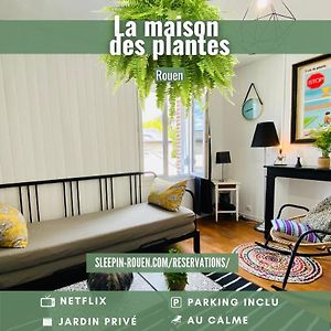 La Maison Des Plantes, Charmante, Atypique Et Cosy Pour 4 Personnes Avec Parking Et Jardin 鲁昂 Exterior photo